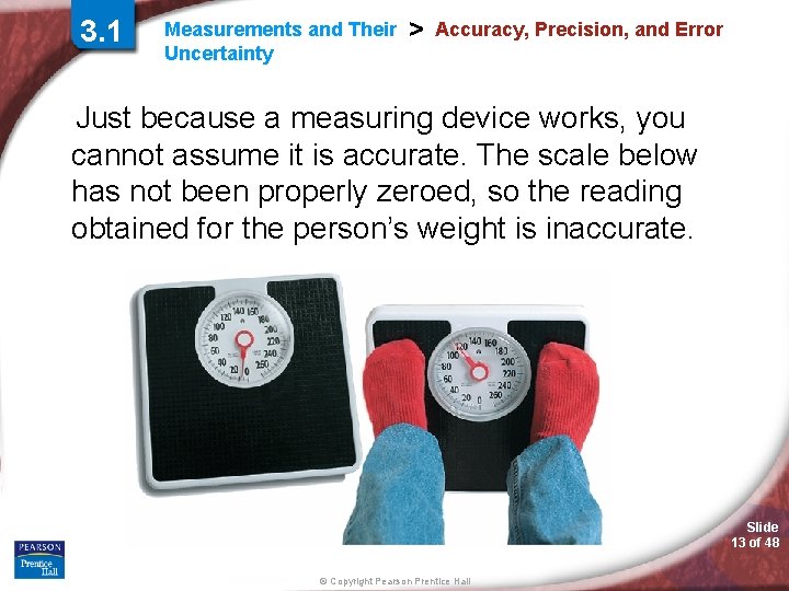 3. 1 Measurements and Their Uncertainty > Accuracy, Precision, and Error Just because a