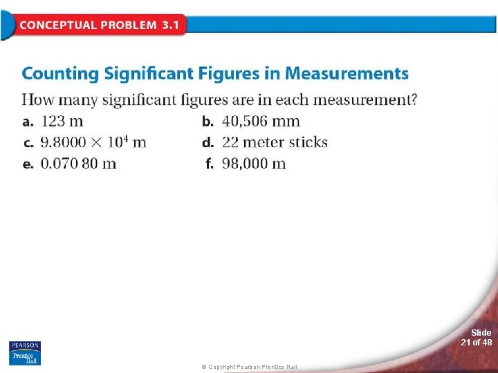 Slide 21 of 48 © Copyright Pearson Prentice Hall 