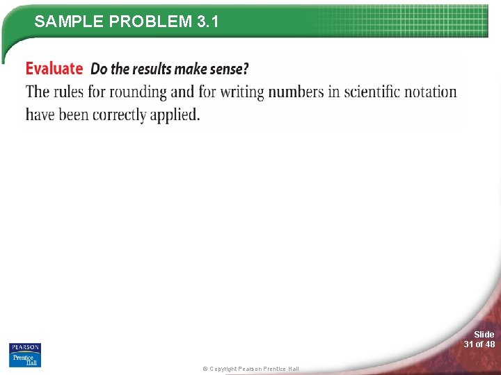SAMPLE PROBLEM 3. 1 Slide 31 of 48 © Copyright Pearson Prentice Hall 