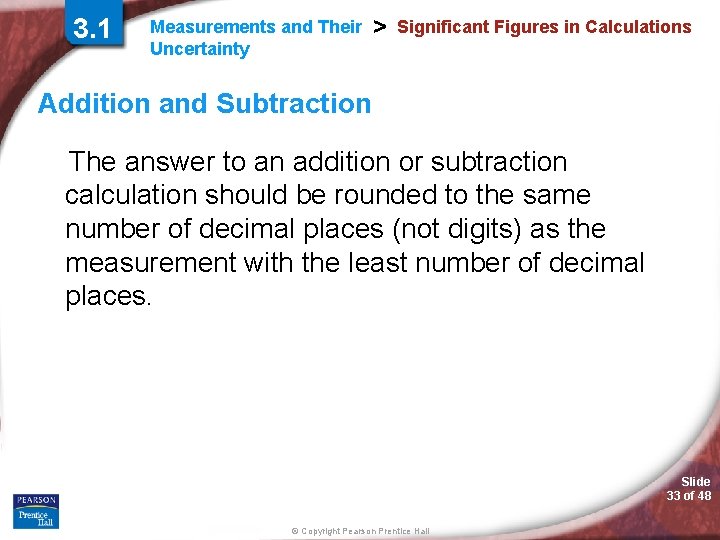 3. 1 Measurements and Their Uncertainty > Significant Figures in Calculations Addition and Subtraction