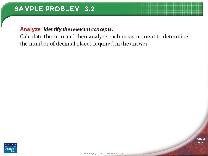 SAMPLE PROBLEM 3. 2 Slide 35 of 48 © Copyright Pearson Prentice Hall 