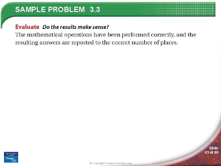 SAMPLE PROBLEM 3. 3 Slide 43 of 48 © Copyright Pearson Prentice Hall 