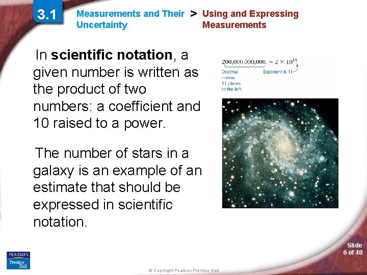 3. 1 Measurements and Their Uncertainty > Using and Expressing Measurements In scientific notation,