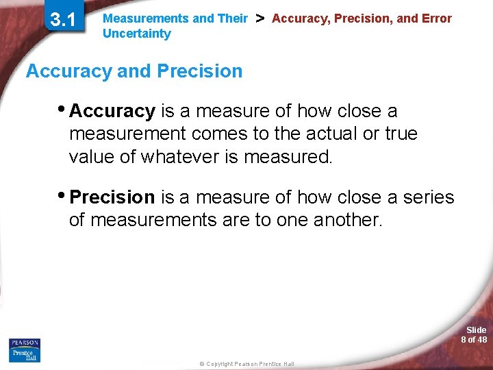 3. 1 Measurements and Their Uncertainty > Accuracy, Precision, and Error Accuracy and Precision