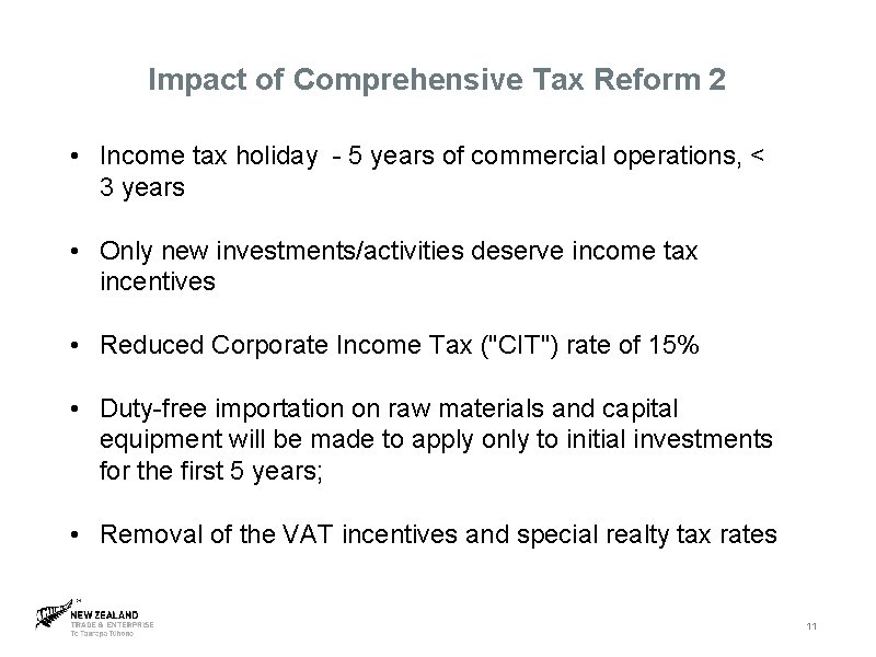 Impact of Comprehensive Tax Reform 2 • Income tax holiday - 5 years of