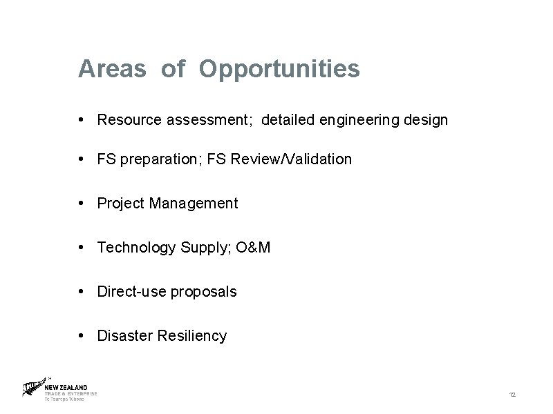 Areas of Opportunities • Resource assessment; detailed engineering design • FS preparation; FS Review/Validation