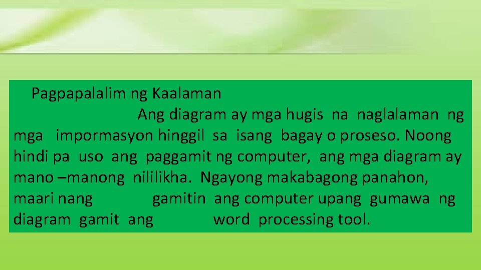 Pagpapalalim ng Kaalaman Ang diagram ay mga hugis na naglalaman ng mga impormasyon hinggil Pagpapalalim ng Kaalaman Ang diagram ay mga hugis na naglalaman ng mga impormasyon hinggil