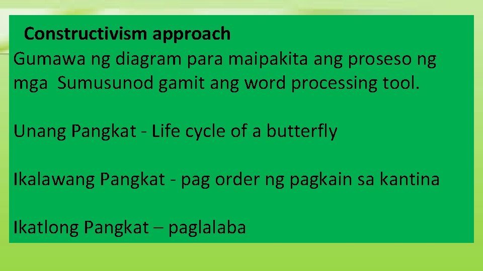 Constructivism approach Gumawa ng diagram para maipakita ang proseso ng mga Sumusunod gamit ang Constructivism approach Gumawa ng diagram para maipakita ang proseso ng mga Sumusunod gamit ang