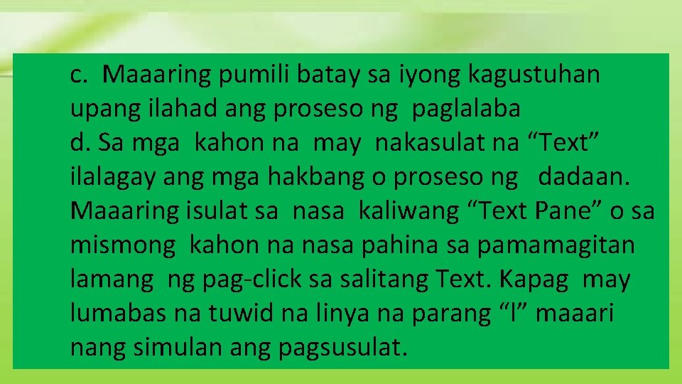 c. Maaaring pumili batay sa iyong kagustuhan upang ilahad ang proseso ng paglalaba d. c. Maaaring pumili batay sa iyong kagustuhan upang ilahad ang proseso ng paglalaba d.
