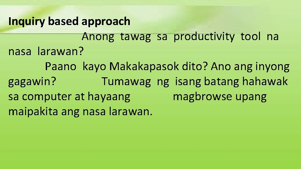 Inquiry based approach Anong tawag sa productivity tool na nasa larawan? Paano kayo Makakapasok Inquiry based approach Anong tawag sa productivity tool na nasa larawan? Paano kayo Makakapasok