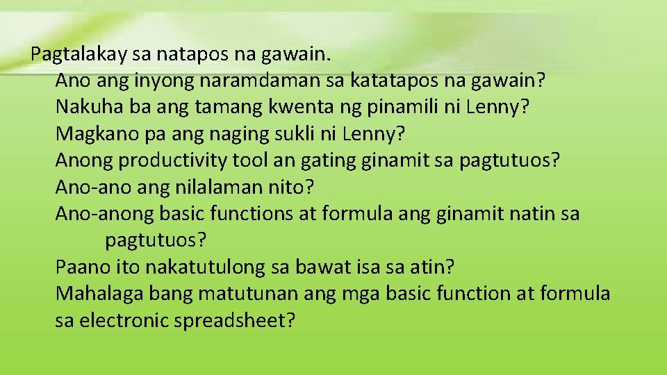 Pagtalakay sa natapos na gawain. Ano ang inyong naramdaman sa katatapos na gawain? Nakuha Pagtalakay sa natapos na gawain. Ano ang inyong naramdaman sa katatapos na gawain? Nakuha