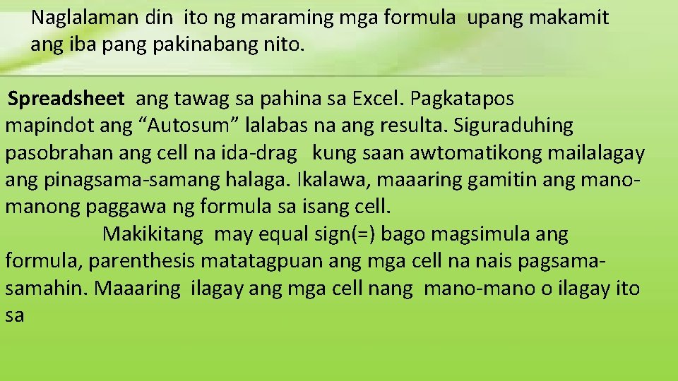 Naglalaman din ito ng maraming mga formula upang makamit ang iba pang pakinabang nito. Naglalaman din ito ng maraming mga formula upang makamit ang iba pang pakinabang nito.