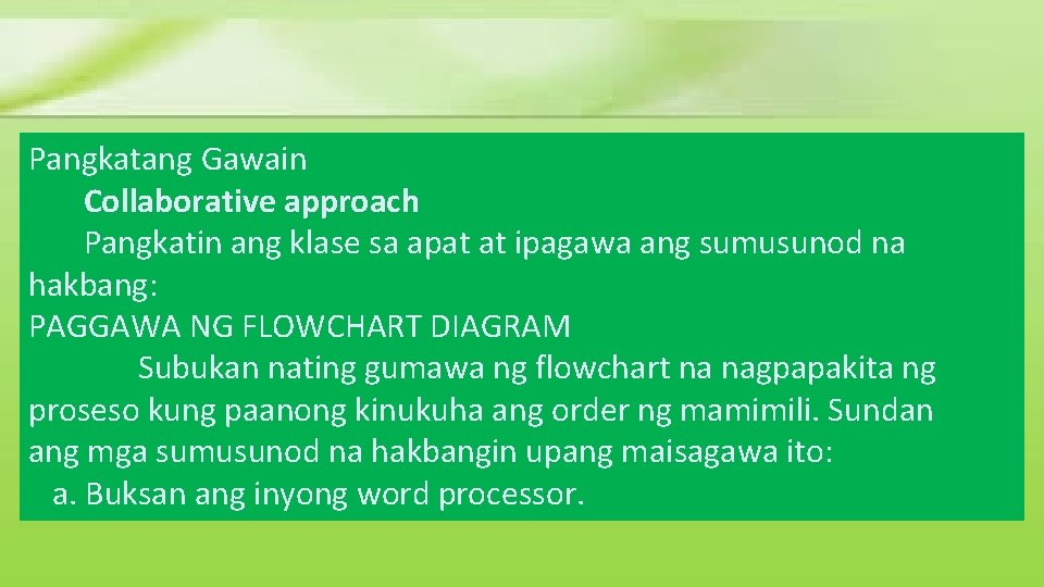 Pangkatang Gawain Collaborative approach Pangkatin ang klase sa apat at ipagawa ang sumusunod na Pangkatang Gawain Collaborative approach Pangkatin ang klase sa apat at ipagawa ang sumusunod na
