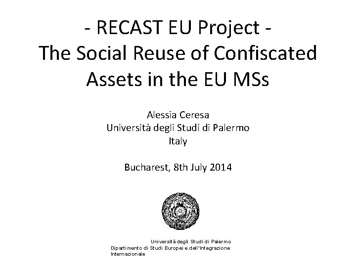 - RECAST EU Project The Social Reuse of Confiscated Assets in the EU MSs