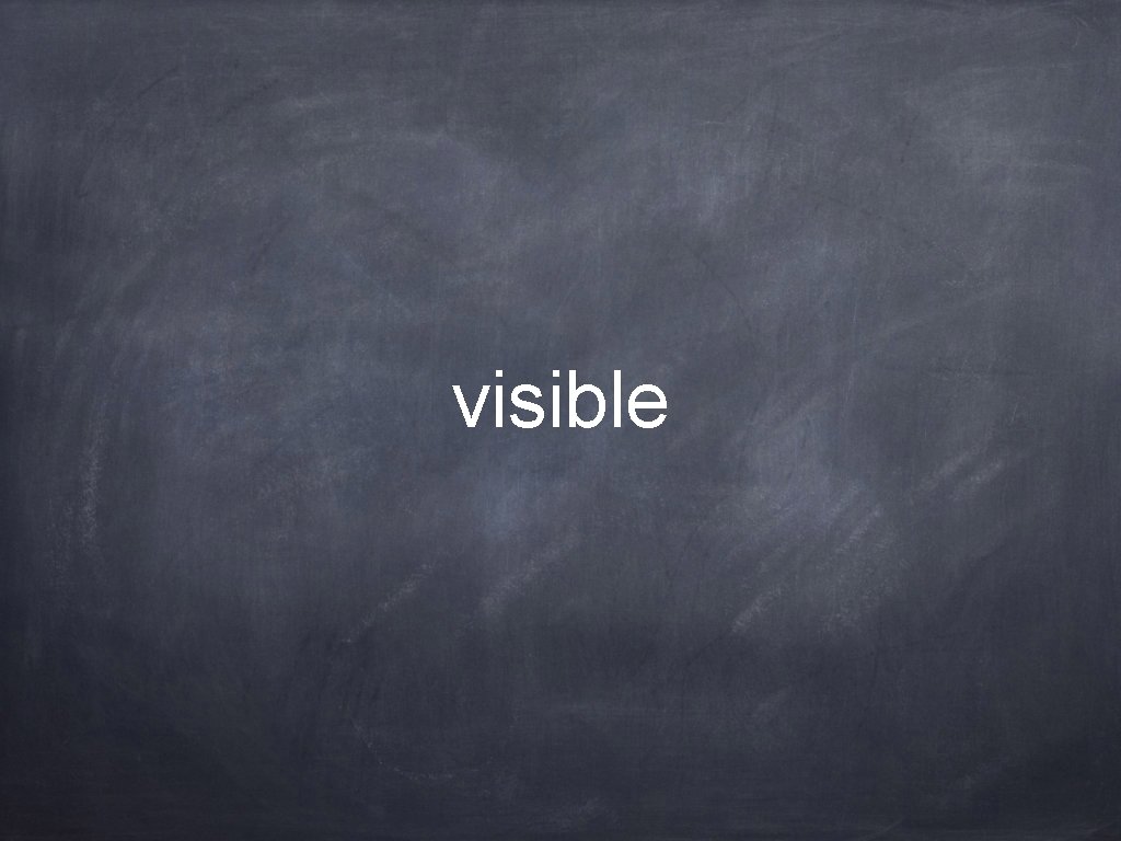 visible 