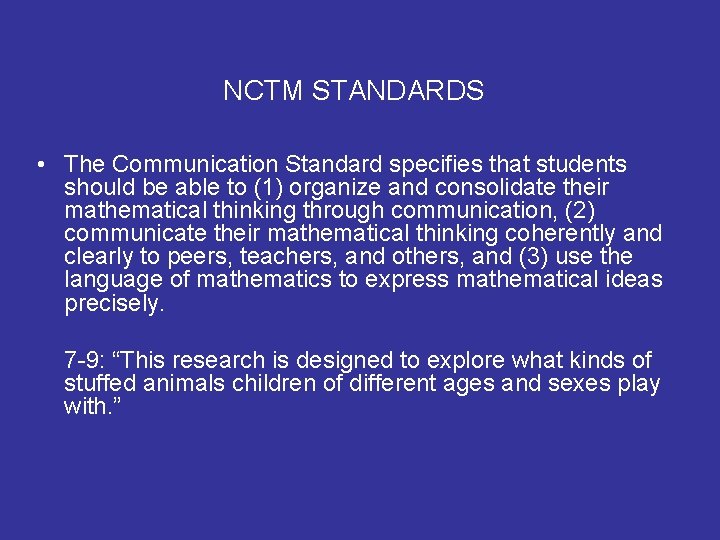 NCTM STANDARDS • The Communication Standard specifies that students should be able to (1) NCTM STANDARDS • The Communication Standard specifies that students should be able to (1)