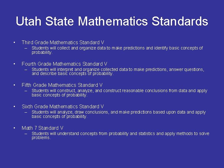 Utah State Mathematics Standards • Third Grade Mathematics Standard V – Students will collect Utah State Mathematics Standards • Third Grade Mathematics Standard V – Students will collect