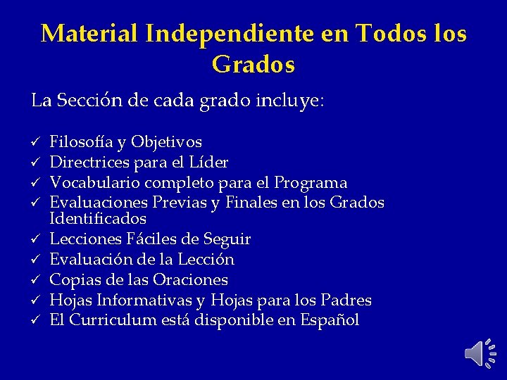 Material Independiente en Todos los Grados La Sección de cada grado incluye: ü ü