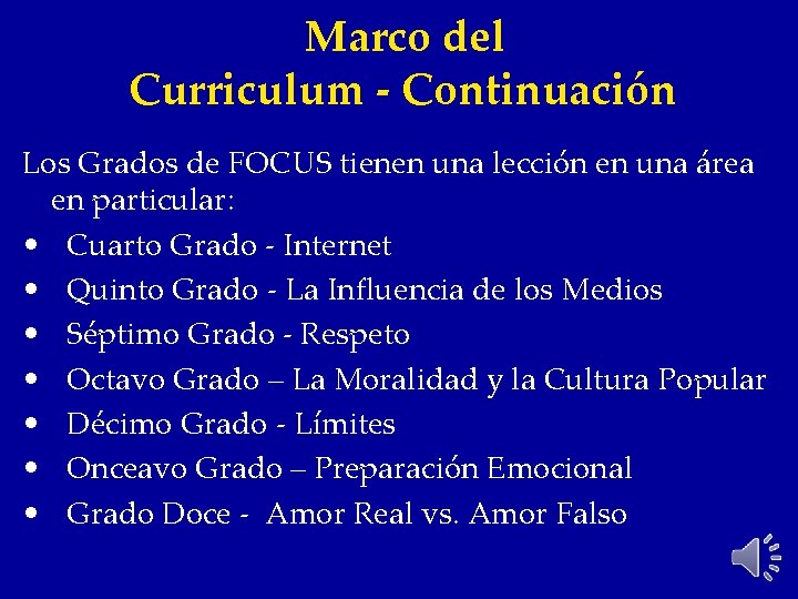 Marco del Curriculum - Continuación Los Grados de FOCUS tienen una lección en una