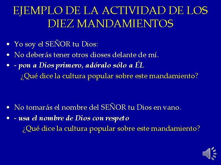 EJEMPLO DE LA ACTIVIDAD DE LOS DIEZ MANDAMIENTOS • Yo soy el SEÑOR tu