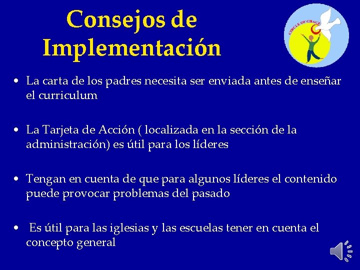 Consejos de Implementación • La carta de los padres necesita ser enviada antes de