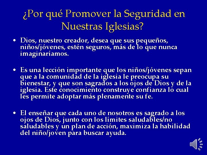 ¿Por qué Promover la Seguridad en Nuestras Iglesias? • Dios, nuestro creador, desea que