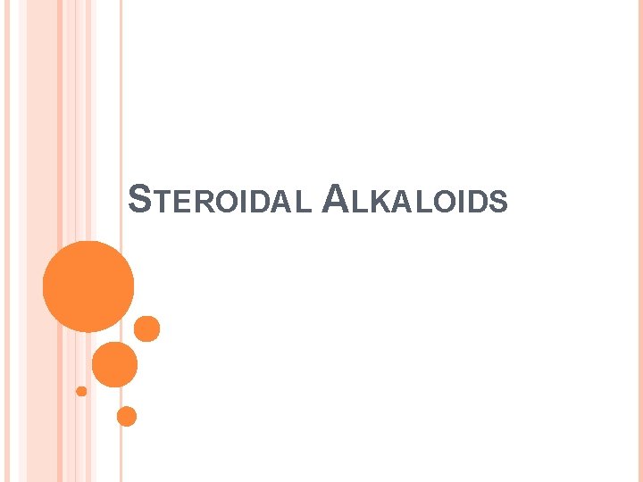 STEROIDAL ALKALOIDS 