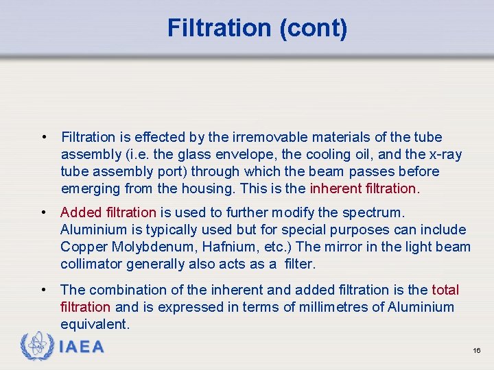 Filtration (cont) • Filtration is effected by the irremovable materials of the tube assembly