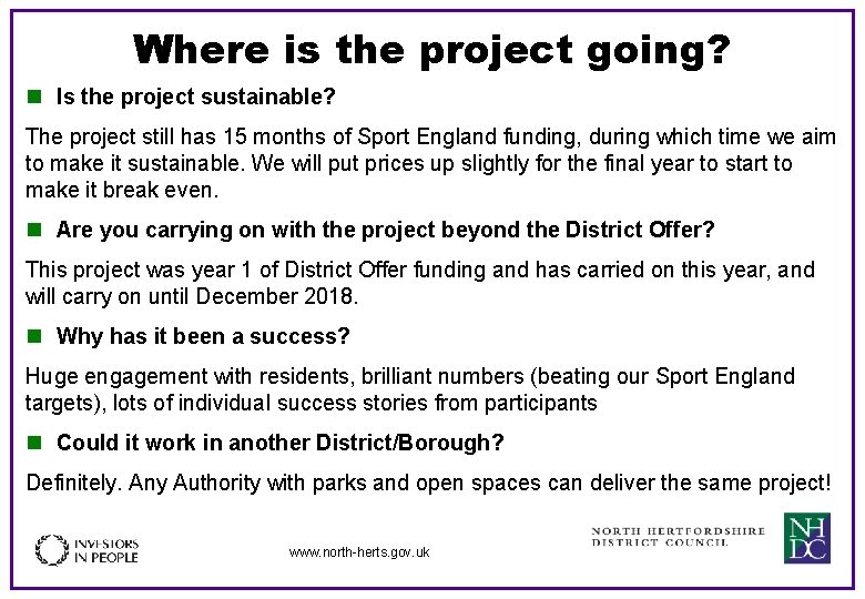 Where is the project going? n Is the project sustainable? The project still has