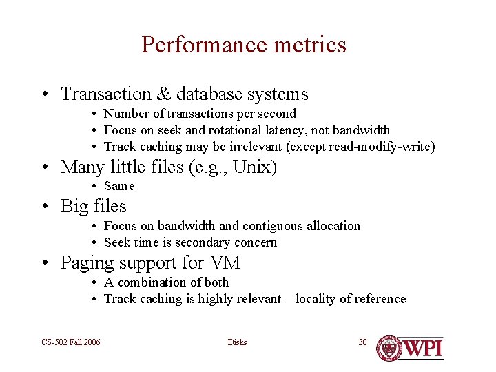 Performance metrics • Transaction & database systems • Number of transactions per second •