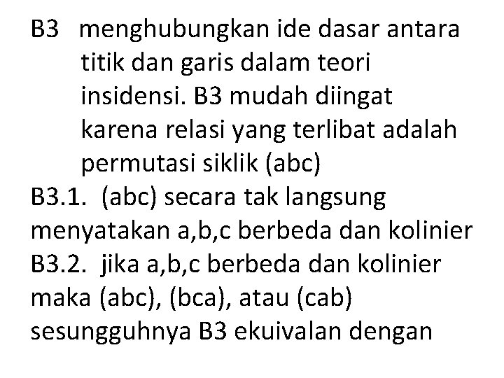 B 3 menghubungkan ide dasar antara titik dan garis dalam teori insidensi. B 3