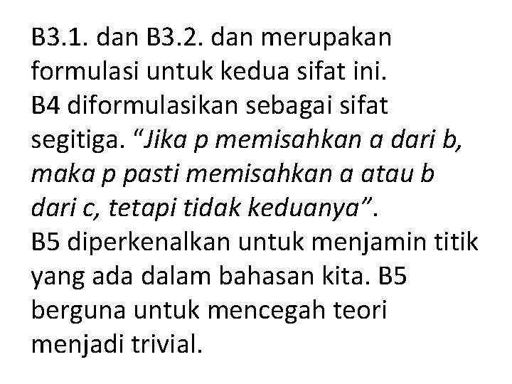 B 3. 1. dan B 3. 2. dan merupakan formulasi untuk kedua sifat ini.