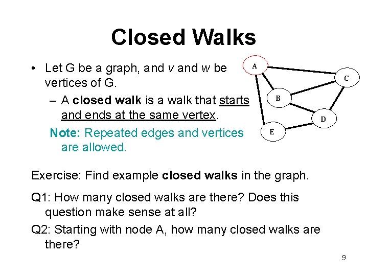 Closed Walks A • Let G be a graph, and v and w be