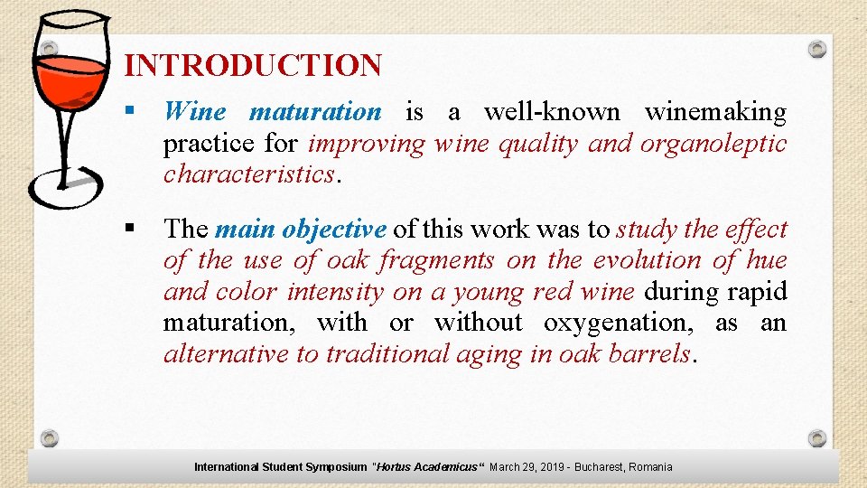 INTRODUCTION § Wine maturation is a well-known winemaking practice for improving wine quality and