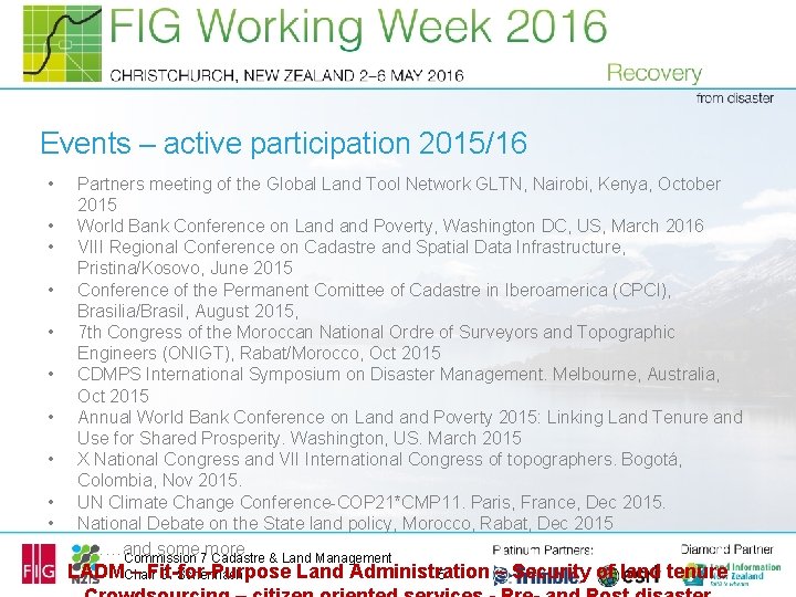 Events – active participation 2015/16 • • • Partners meeting of the Global Land