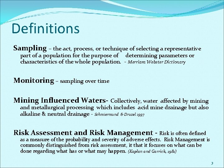 Definitions Sampling – the act, process, or technique of selecting a representative part of Definitions Sampling – the act, process, or technique of selecting a representative part of