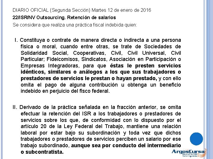 DIARIO OFICIAL (Segunda Sección) Martes 12 de enero de 2016 22/ISR/NV Outsourcing. Retención de