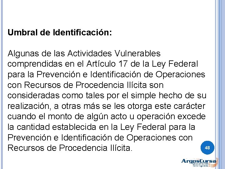 Umbral de Identificación: Algunas de las Actividades Vulnerables comprendidas en el Artículo 17 de