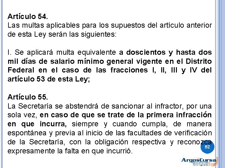 Artículo 54. Las multas aplicables para los supuestos del artículo anterior de esta Ley