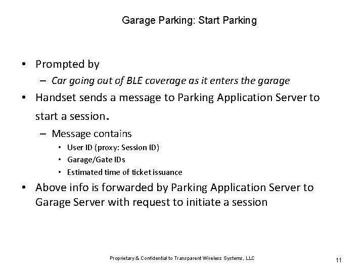 Garage Parking: Start Parking • Prompted by – Car going out of BLE coverage