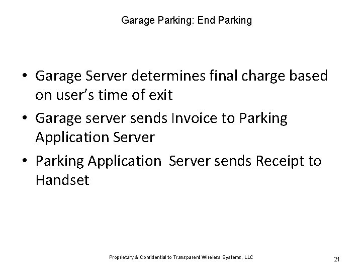 Garage Parking: End Parking • Garage Server determines final charge based on user’s time