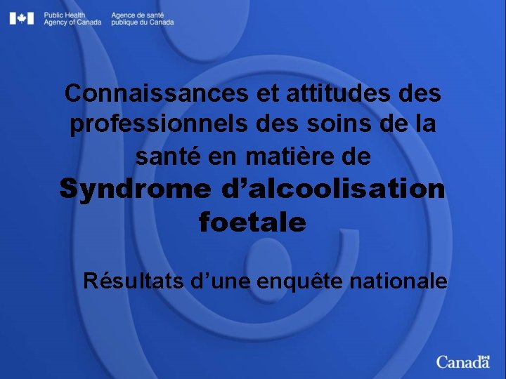 Connaissances et attitudes professionnels des soins de la santé en matière de Syndrome d’alcoolisation