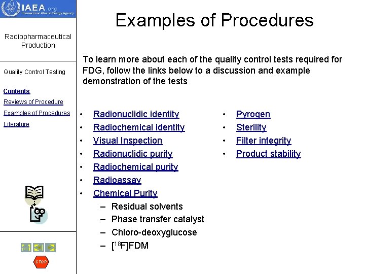 Examples of Procedures Radiopharmaceutical Production Quality Control Testing To learn more about each of