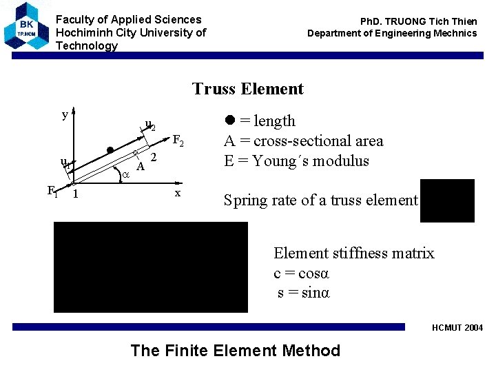 Faculty of Applied Sciences Hochiminh City University of Technology Ph. D. TRUONG Tich Thien