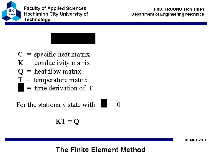 Faculty of Applied Sciences Hochiminh City University of Technology C K Q T =