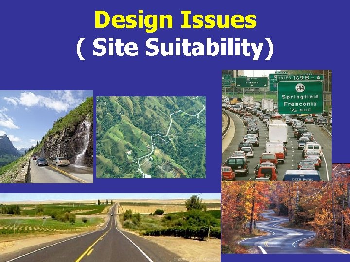 Design Issues ( Site Suitability) 