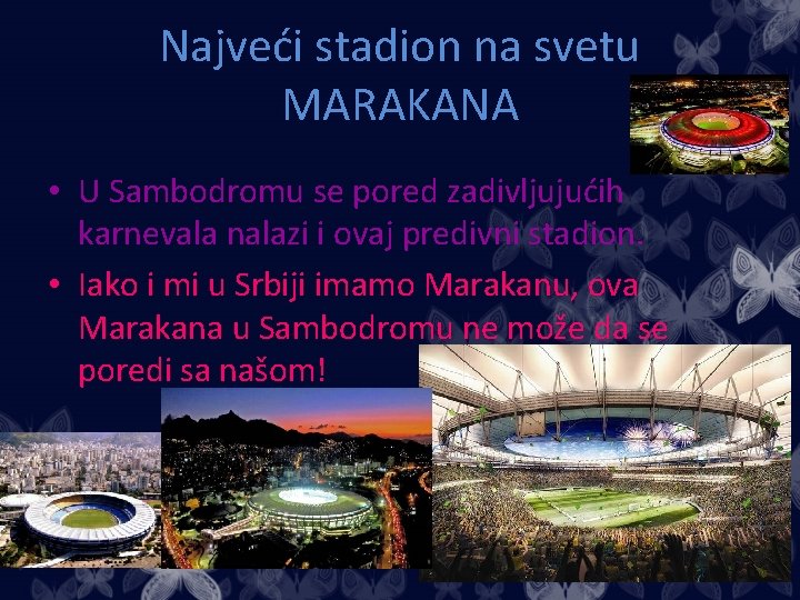 Najveći stadion na svetu MARAKANA • U Sambodromu se pored zadivljujućih karnevala nalazi i