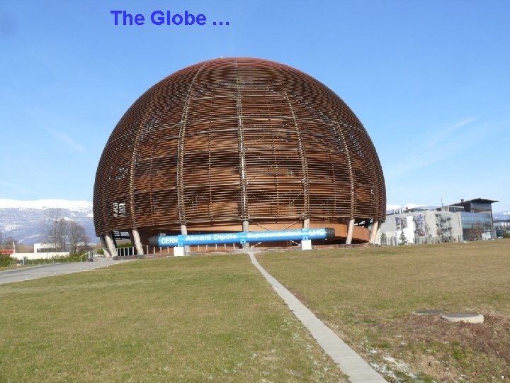 The Globe … . 
