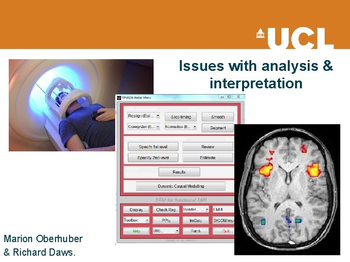 Issues with analysis & interpretation Marion Oberhuber & Richard Daws. 