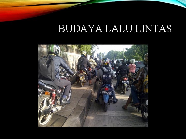 BUDAYA LALU LINTAS 